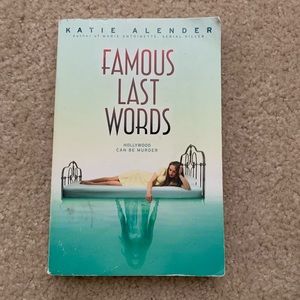 Famous Last Words By Katie Alender
